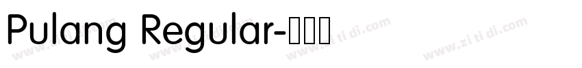 Pulang Regular字体转换 Pulang Regular字体转换